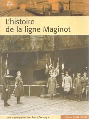 L'histoire de la ligne Maginot, Jean Pascal Soudagne