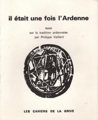 Il était une fois l'Ardenne, Philippe Vaillant