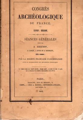 Congrès archéologique de France tenu à Reims en 1861