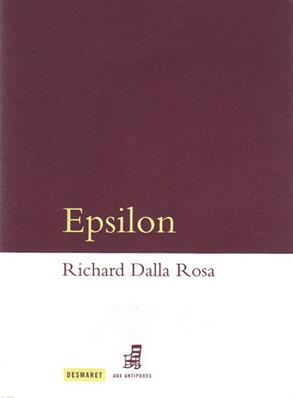 Epsilon, Richard Dalla Rosa