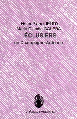 Eclusiers en Champagne Ardenne, Henri Pierre Jeudy, Maria Claudia Galera