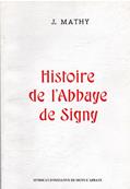 Histoire de l'Abbaye de Signy,J. Mathy