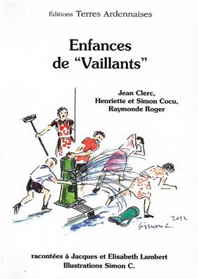 Enfances de "Vaillants", Jean Clerc, Simon Cocu, Raymonde Roger