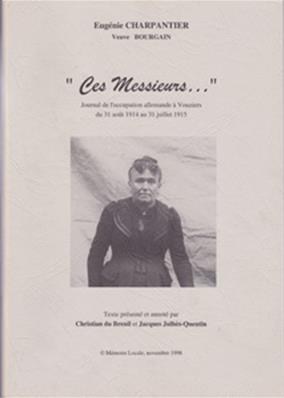 Ces Messieurs ... journal de l'occupation allemande à Vouziers