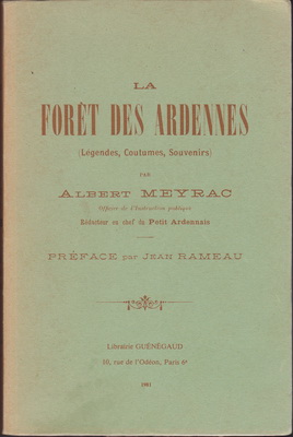 La forêt des Ardennes (légendes,coutumes,souvenirs)