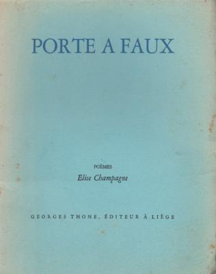 Porte à Faux, Elise Champagne