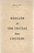 Bouillon et son château dans l'histoire, Marcel Leroy