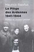Le piège des Ardennes 1941.1944, Maurice Rajsfus
