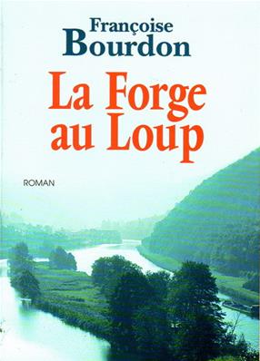 La Forge au loup, Françoise Bourdon