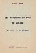 Les Ardennais du bout du monde (documents sur la Dauphinée)