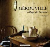 Grouville, Village de Gaume, Francis Cornerotte, Guy Denis