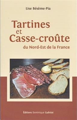 Tartines et casse croûte du Nord Est de la France, Lise Beseme Pia