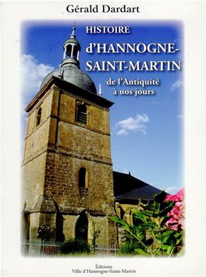 Histoire d'Hannogne Saint Martin de l'antiquité à nos jours,Gérald Dardart