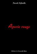 Aporie rouge, Pascale Orfeuille