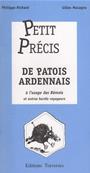 Petit précis de patois ardennais à l'usage des Rémois et autres hardis voyageurs