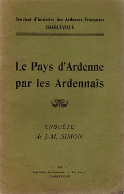 Le Pays d'Ardenne par les Ardennais, JM Simon