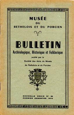 Bulletin archéologique historique et folklorique du Rethélois N° 32