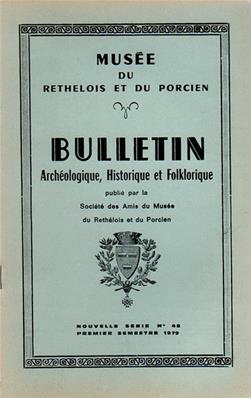 Bulletin archéologique historique et folklorique du Rethélois et du Porcien N° 48
