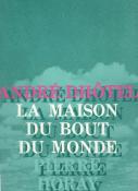 La maison du bout du monde, Andr Dhtel