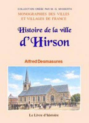 Histoire de la ville d'Hirson, Alfred Desmasures