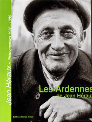 Les Ardennes de Jean Héraux, photographies 1936-1986