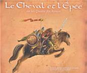 Le cheval et l'épée ou les quatre fils Aymon/Hervé Gourdet