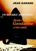 Un notable ardennais : Jean Nicolas Gendarme (1769-1845), Jean Garand