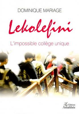 Lekolefini l'impossible collège unique, Dominique Mariage