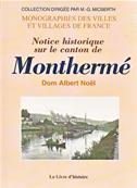 Notice historique sur le canton de Montherm/ Dom Albert Noel