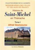 Histoire de Saint Michel en Thiérache tome 1, Alfred Desmasures