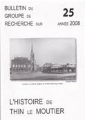 Bulletin du groupe de recherche sur l'histoire de Thin le Moutier N 25