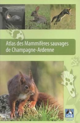 Atlas des mammifères sauvages de Champagne Ardenne