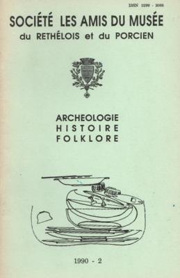 Bulletin archéologique historique et folklorique du Rethélois et du Porcien  1990 N° 2