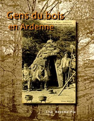 Gens du bois en Ardenne, Lise Bésème Pia