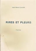 Rires et Pleurs / Jean Marie Clause