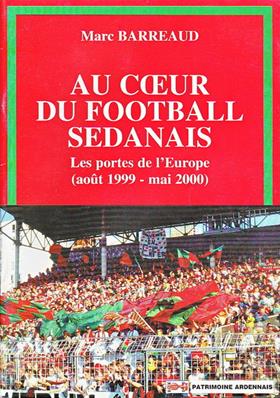 Au coeur du football sedanais les portes de l'Europe