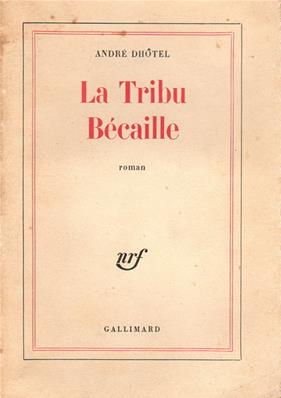 La Tribu Bécaille, André Dhôtel
