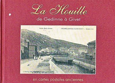 La Houille de Gedinne à Givet en cartes postales anciennes