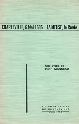 Charleville, 6 mai 1606, Henri Manceau