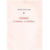 Poèmes d'Ardenne ... et d'ailleurs ,Alfred Quillatre