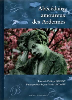 Abécédaire amoureux des Ardennes, Philippe Fourny