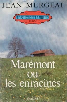 Marémont ou les enracinés, Jean Mergeai