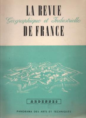 La revue géographique et industrielle de France 1956 : Ardennes 