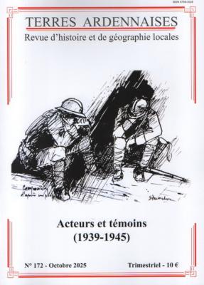 Terres Ardennaises N° 172, Acteurs et témoins (1939-1945)