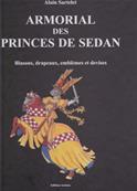 Armorial des Princes de Sedan / Alain Sartelet