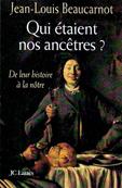 Qui taient nos anctres, Jean Louis Beaucarnot