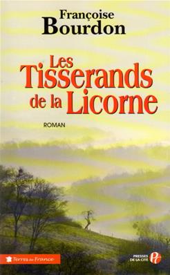 Les tisserands de la licorne, Françoise Bourdon