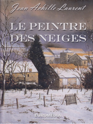 Jean Achille Laurent Le peintre des neiges 