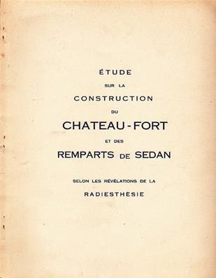 Etude sur la construction du château fort et des remparts de Sedan