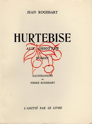 Hurtebise aux griottes, Jean Rogissart